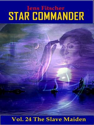 cover image of The Slave Maiden (STAR COMMANDER 24)